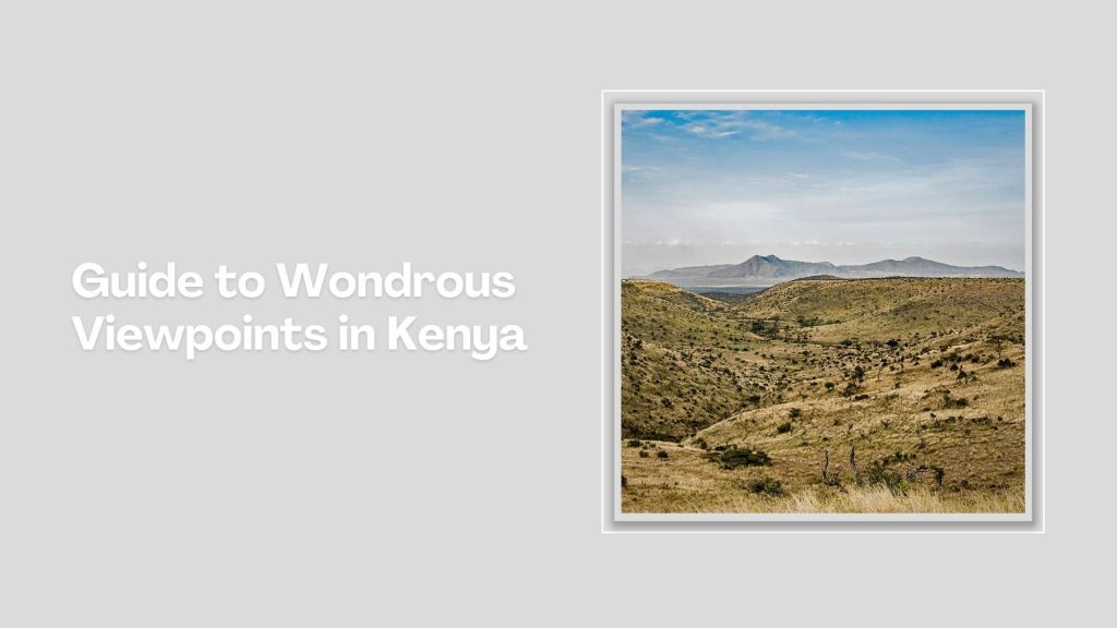 Keroka Landscape（自然景观 / 徒步）-非行家旅行-Africa Wild Wander